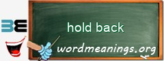 WordMeaning blackboard for hold back